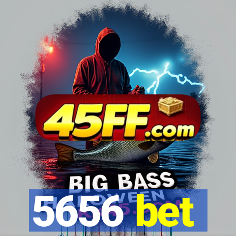 5656 bet